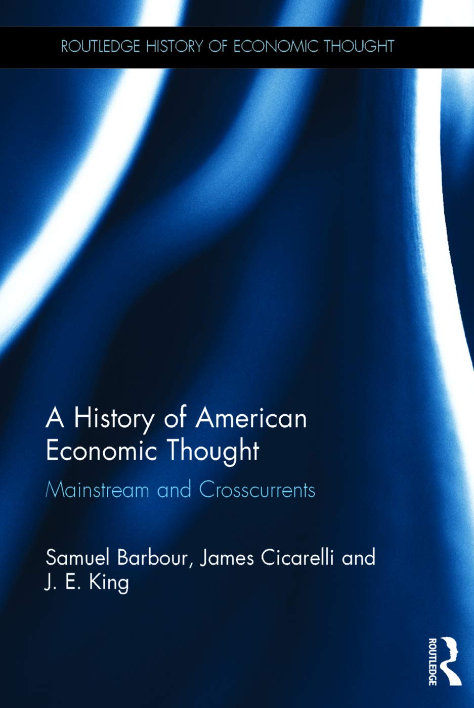 A History of American Economic Thought: Mainstream and Crosscurrents (The Routledge History of Economic Thought),Used