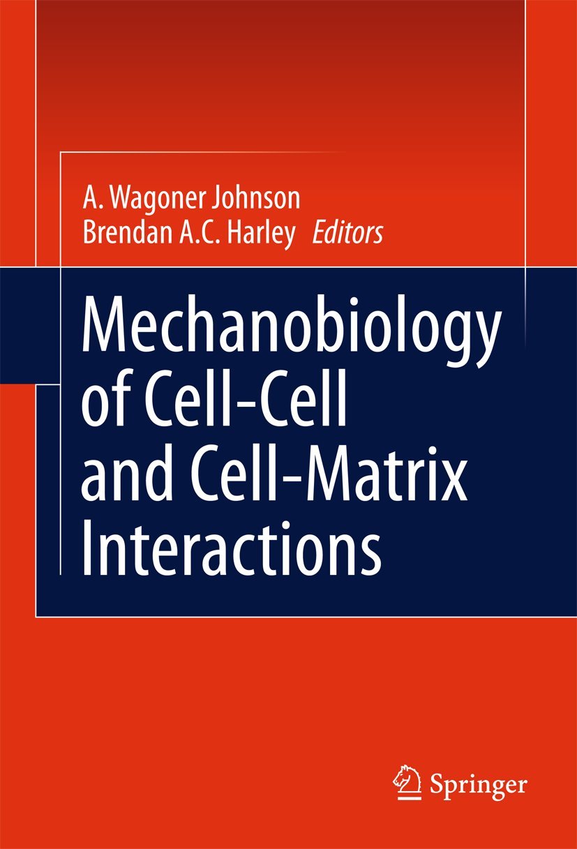 Mechanobiology of CellCell and CellMatrix Interactions,Used