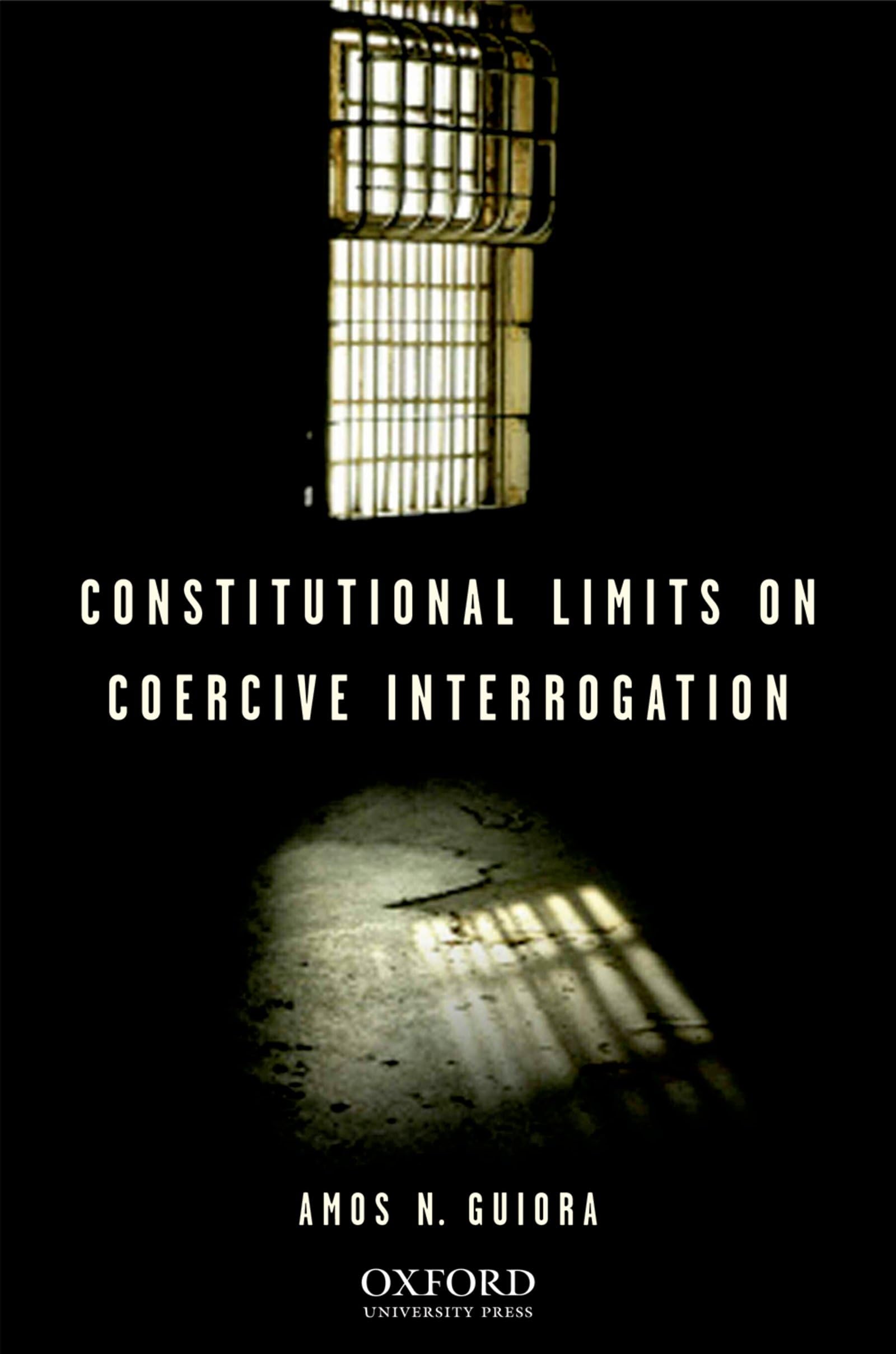 Constitutional Limits on Coercive Interrogation (Terrorism Second Series),Used