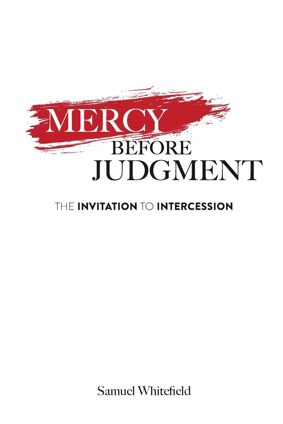 Mercy Before Judgment: The Invitation to Intercession,Used