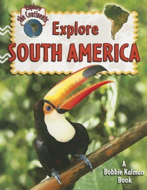 Explore South America (Explore the Continents, 7),Used