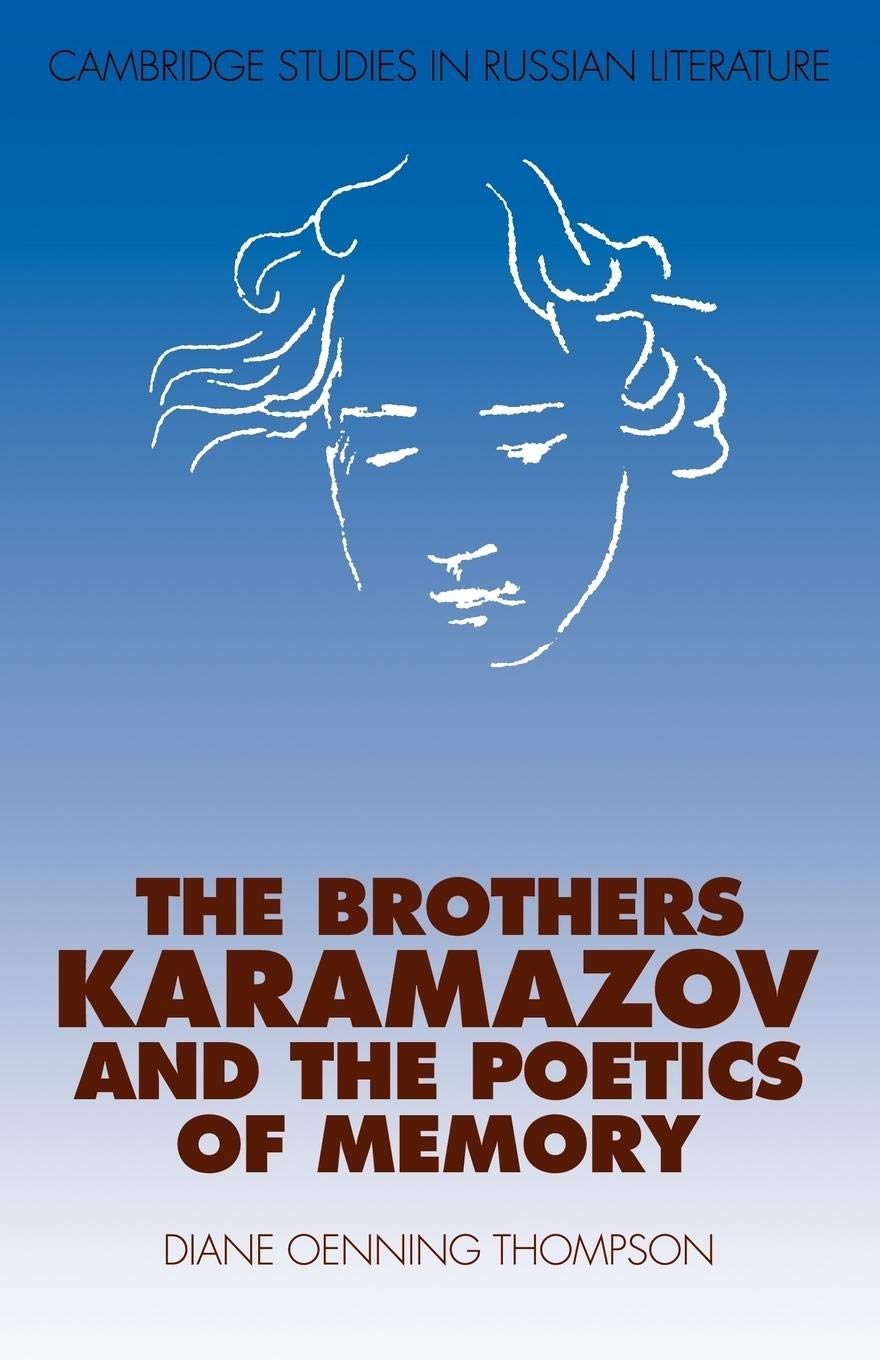 The Brothers Karamazov and the Poetics of Memory (Cambridge Studies in Russian Literature),Used