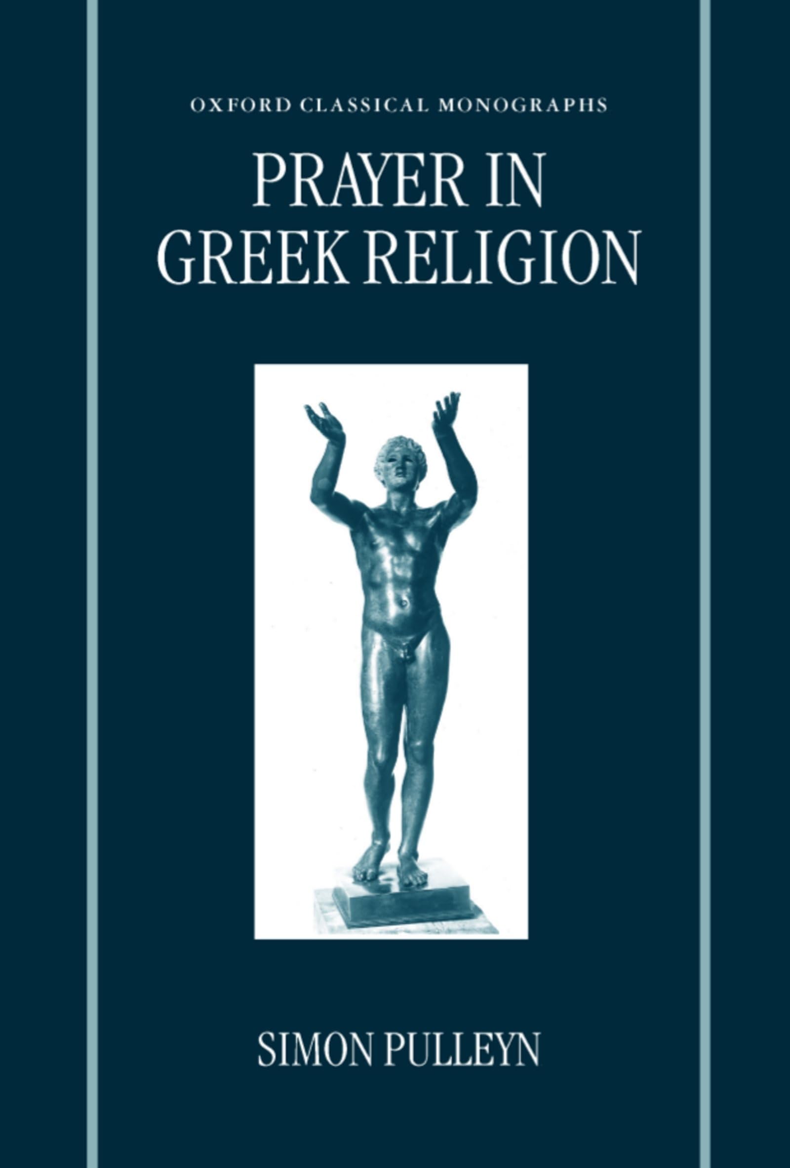 Prayer in Greek Religion (Oxford Classical Monographs),Used