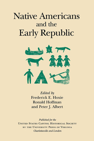 Native Americans and the Early Republic (United States Capitol Historical Society),Used