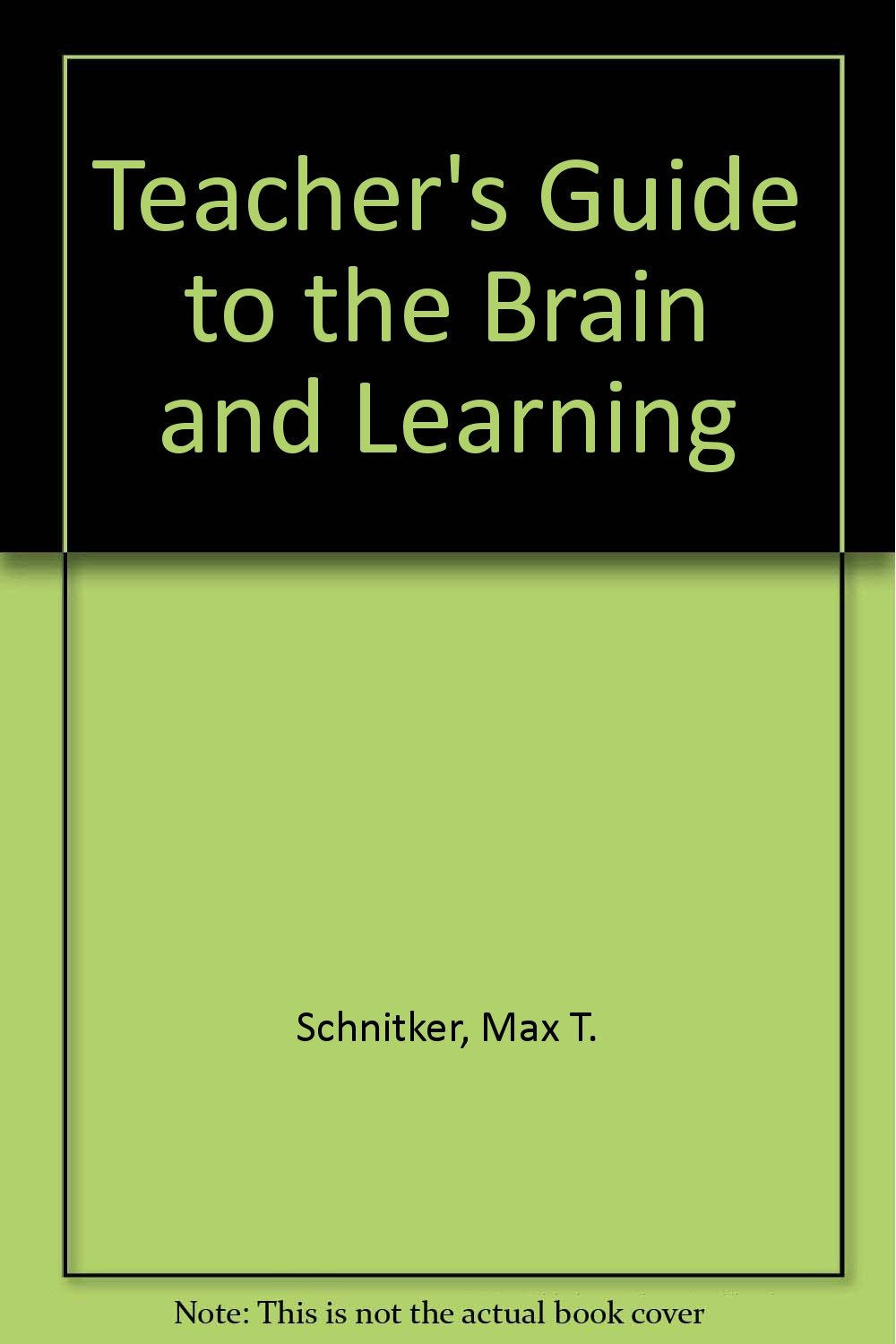 Teacher's Guide to the Brain and Learning,Used