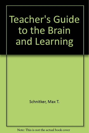 Teacher's Guide to the Brain and Learning,Used