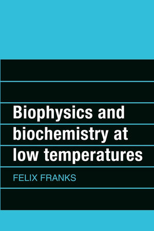 Biophysics and Biochemistry at Low Temperatures,Used
