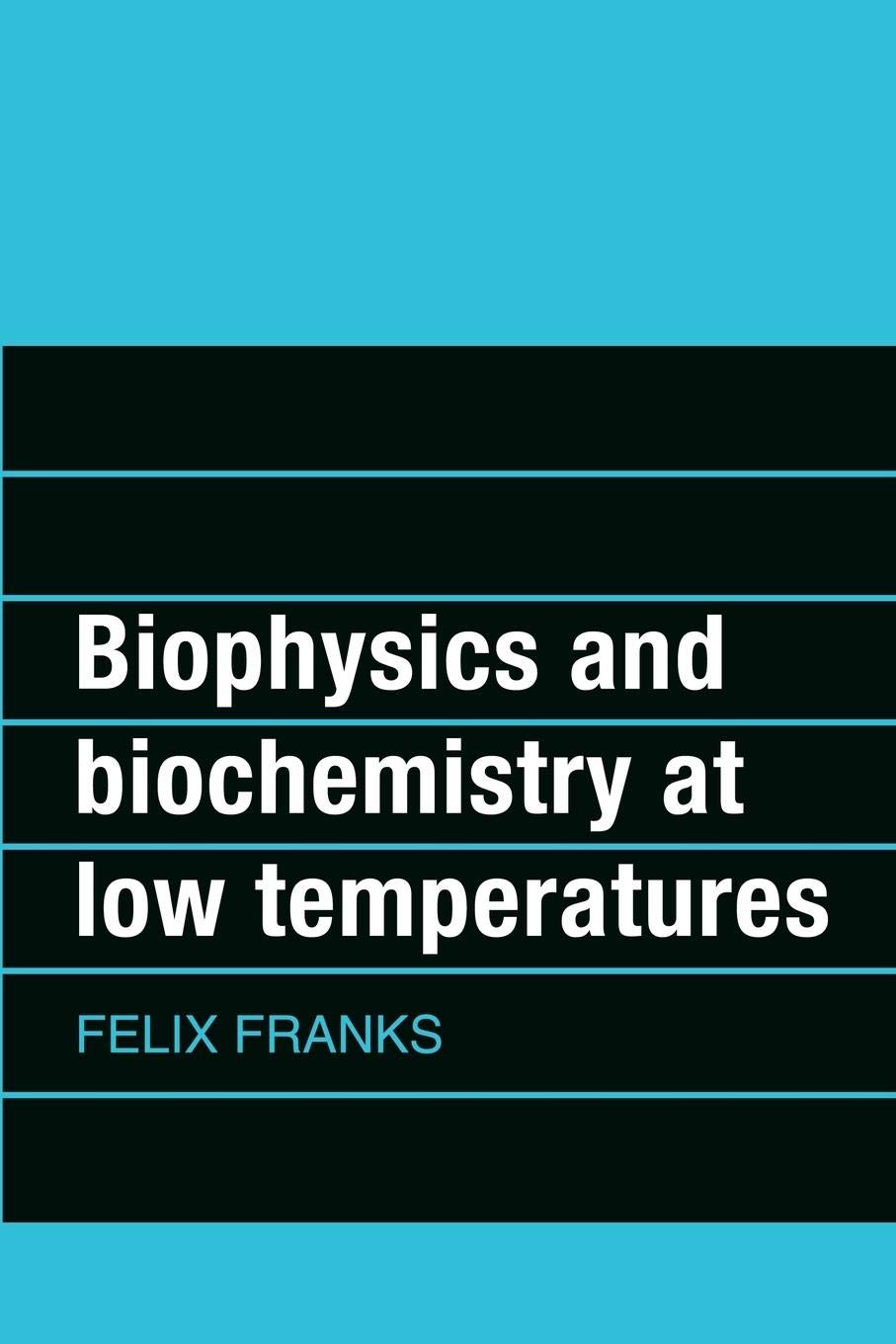 Biophysics and Biochemistry at Low Temperatures,Used