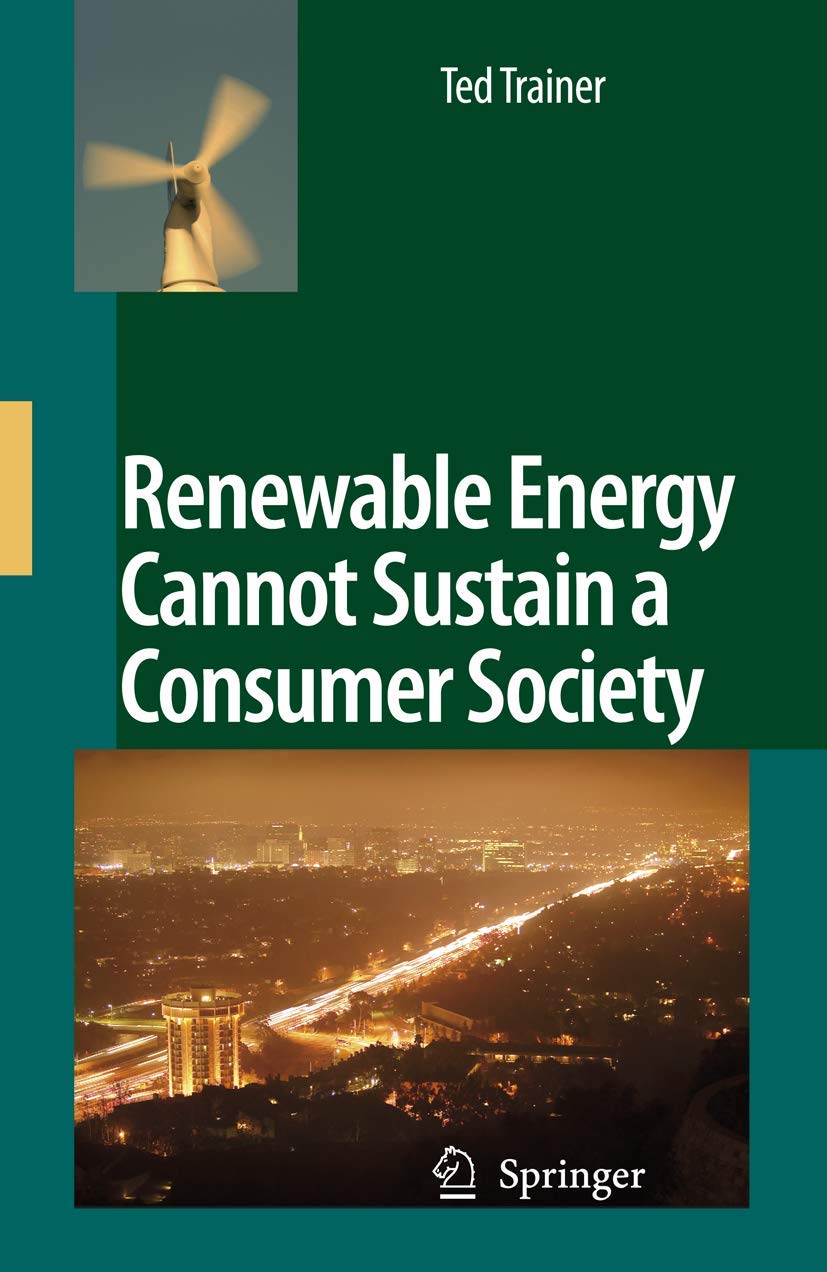 Renewable Energy Cannot Sustain a Consumer Society,Used