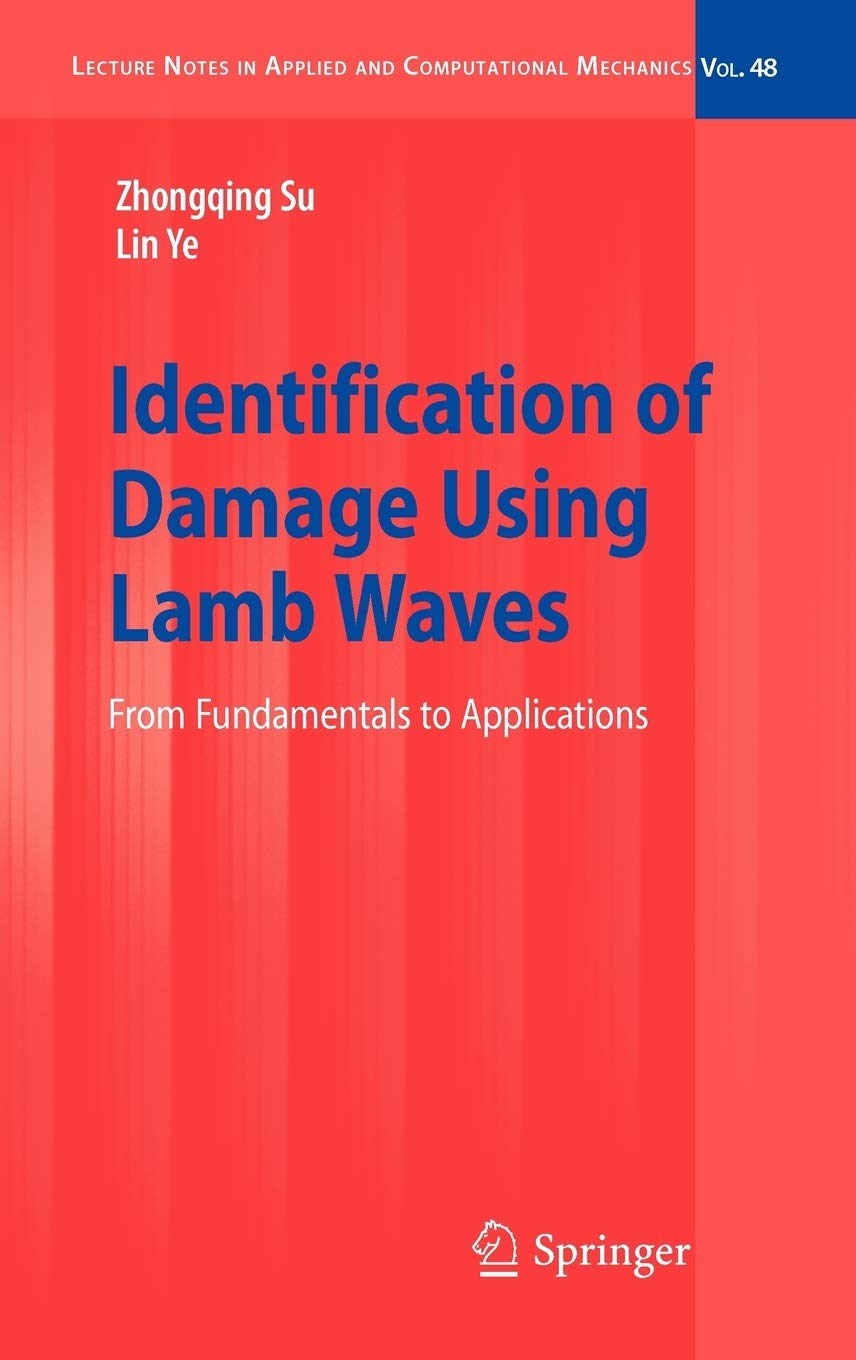 Identification of Damage Using Lamb Waves: From Fundamentals to Applications (Lecture Notes in Applied and Computational Mechani,New