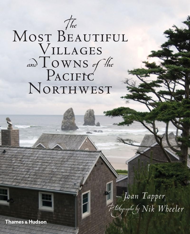 The Most Beautiful Villages and Towns of the Pacific Northwest,Used