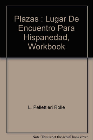Plazas  Lugar de encuentro para la hispanidad (Workbook),Used