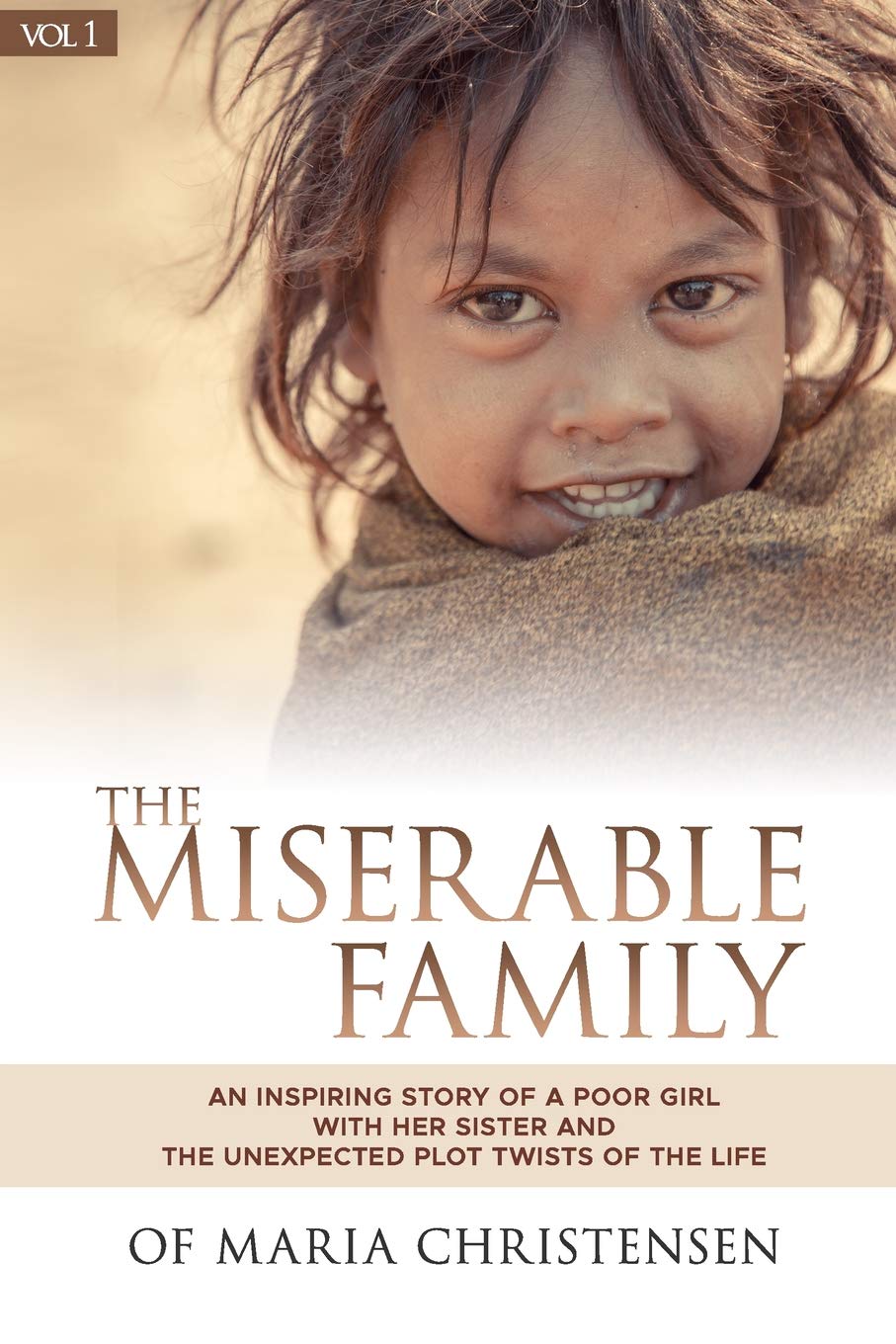 The Miserable Family: An inspiring story of a poor girl with her sister and the unexpected plot twists of the life,Used
