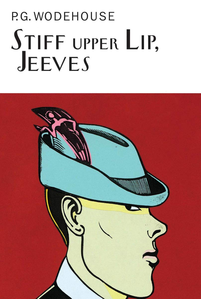 Stiff Upper Lip, Jeeves: A Jeeves & Wooster Novel (The Collector'S Wodehouse)