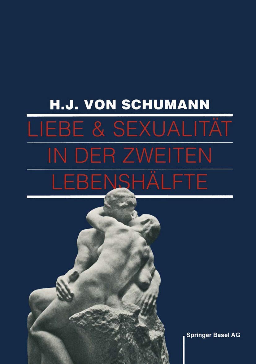 Liebe und Sexualitt in der zweiten Lebenshlfte: Problemlsungen und Behandlungen (German Edition),Used