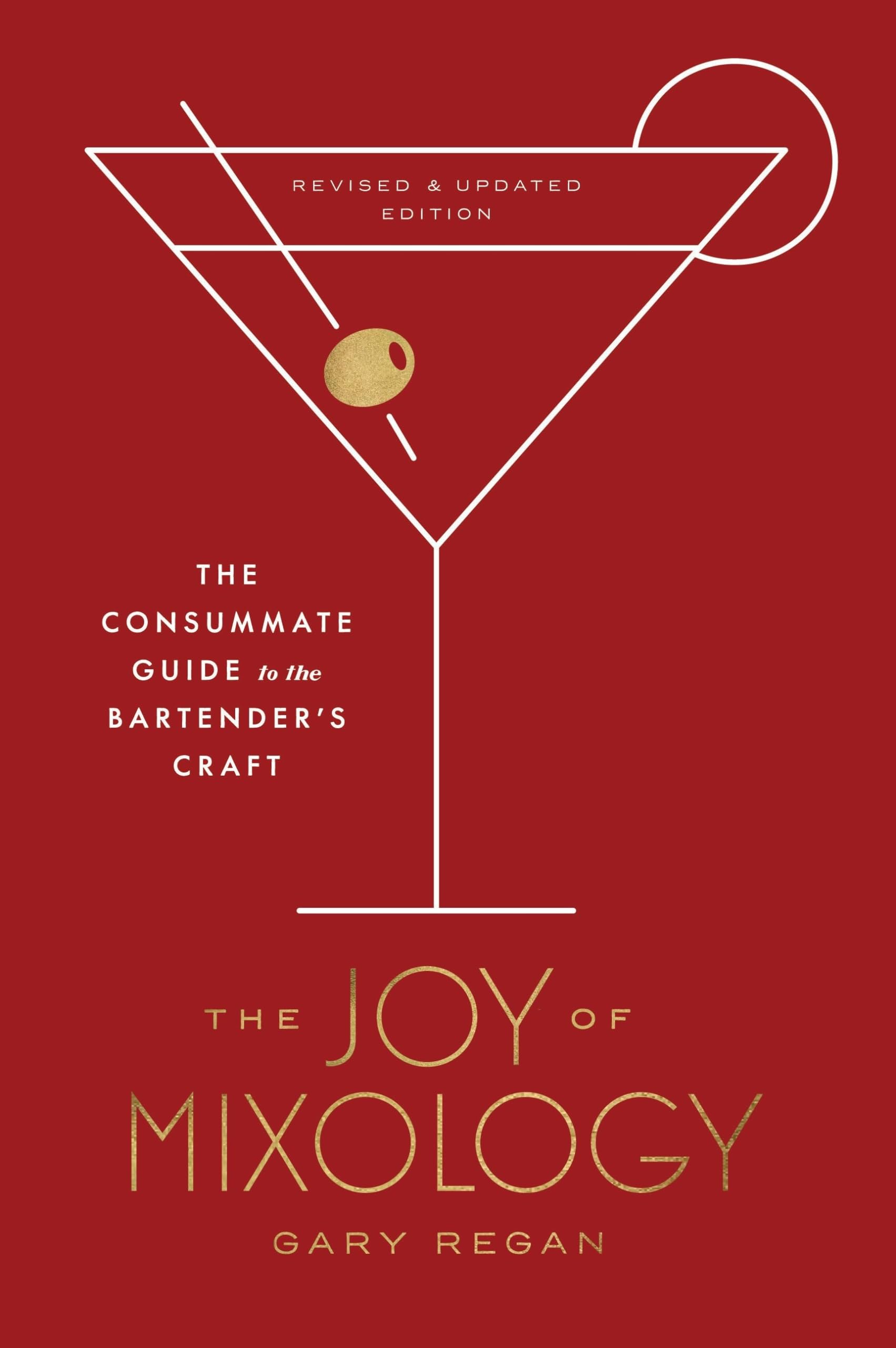 The Joy of Mixology, Revised and Updated Edition: The Consummate Guide to the Bartender's Craft,New