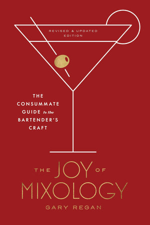 The Joy of Mixology, Revised and Updated Edition: The Consummate Guide to the Bartender's Craft,New