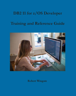 DB2 11 for z/OS Developer Training and Reference Guide,Used