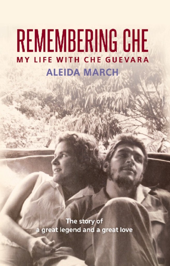 Remembering Che: My Life With Che Guevara,New