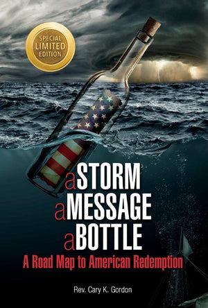 a Storm a Message a Bottle: A Road Map to American Redemption,Used