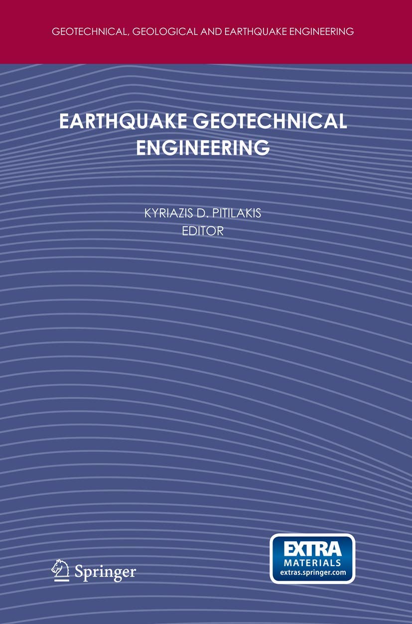 Earthquake Geotechnical Engineering: 4th International Conference on Earthquake Geotechnical EngineeringInvited Lectures (Geote,Used