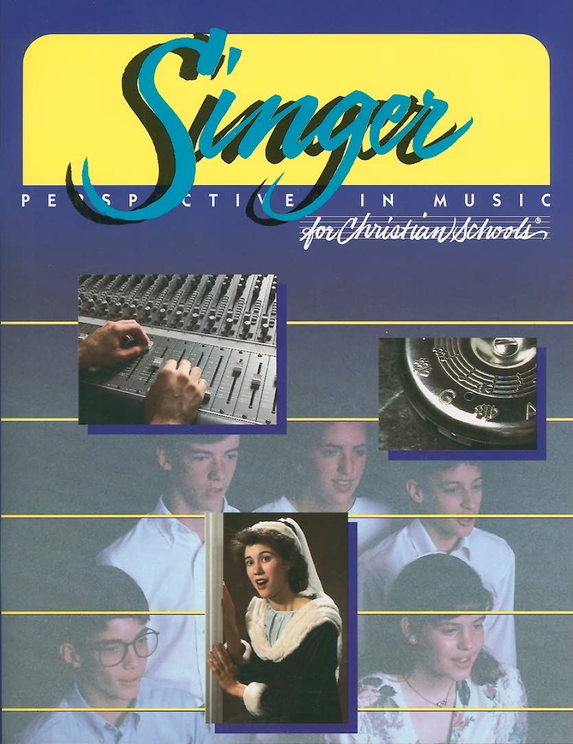 The Singer: Perspective in Music for Christian Schools,Used