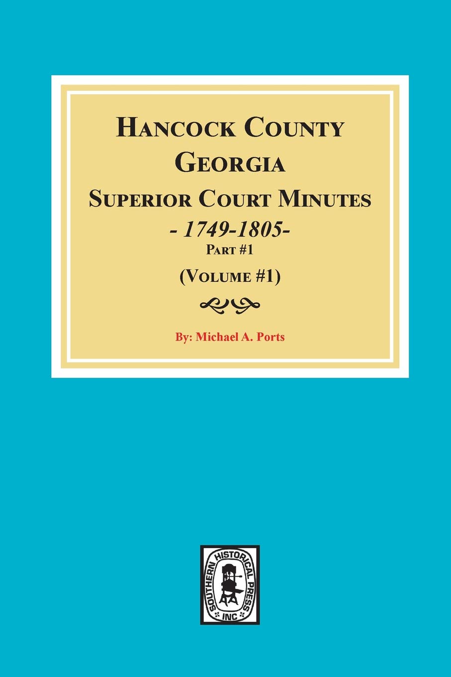 Hancock County, Georgia Superior Court Minutes, 17941805. (Volume #1),Used