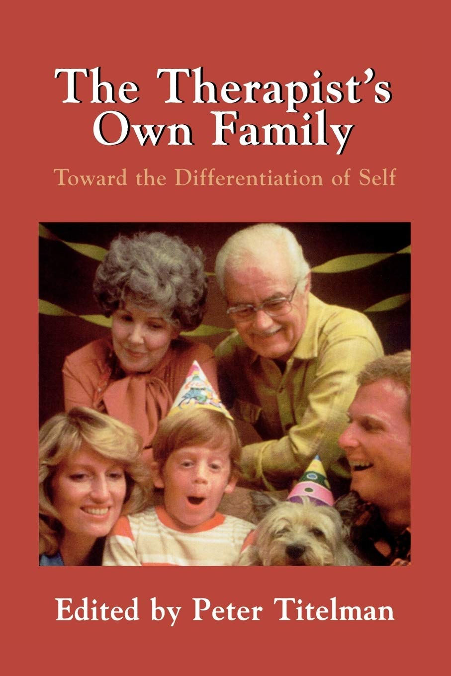 The Therapist's Own Family: Toward the Differentiation of Self,Used