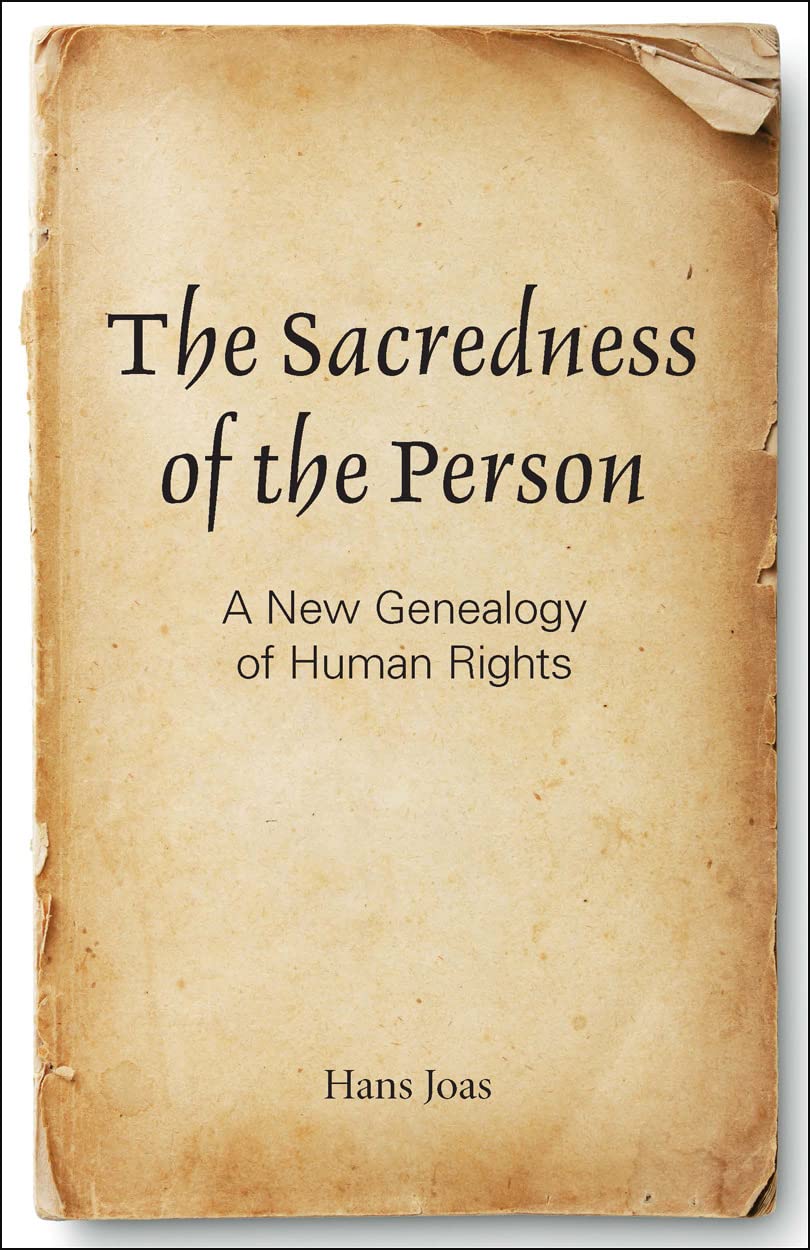 The Sacredness of the Person: A New Genealogy of Human Rights,Used