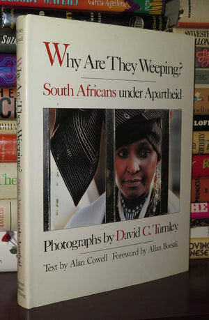 Why Are They Weeping: South Africans Under Apartheid,Used