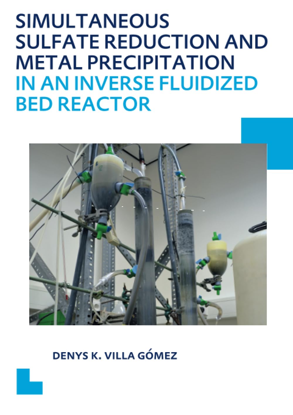 Simultaneous Sulfate Reduction and Metal Precipitation in an Inverse Fluidized Bed Reactor (IHE Delft PhD Thesis Series),Used