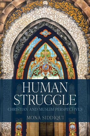 Human Struggle: Christian and Muslim Perspectives,Used