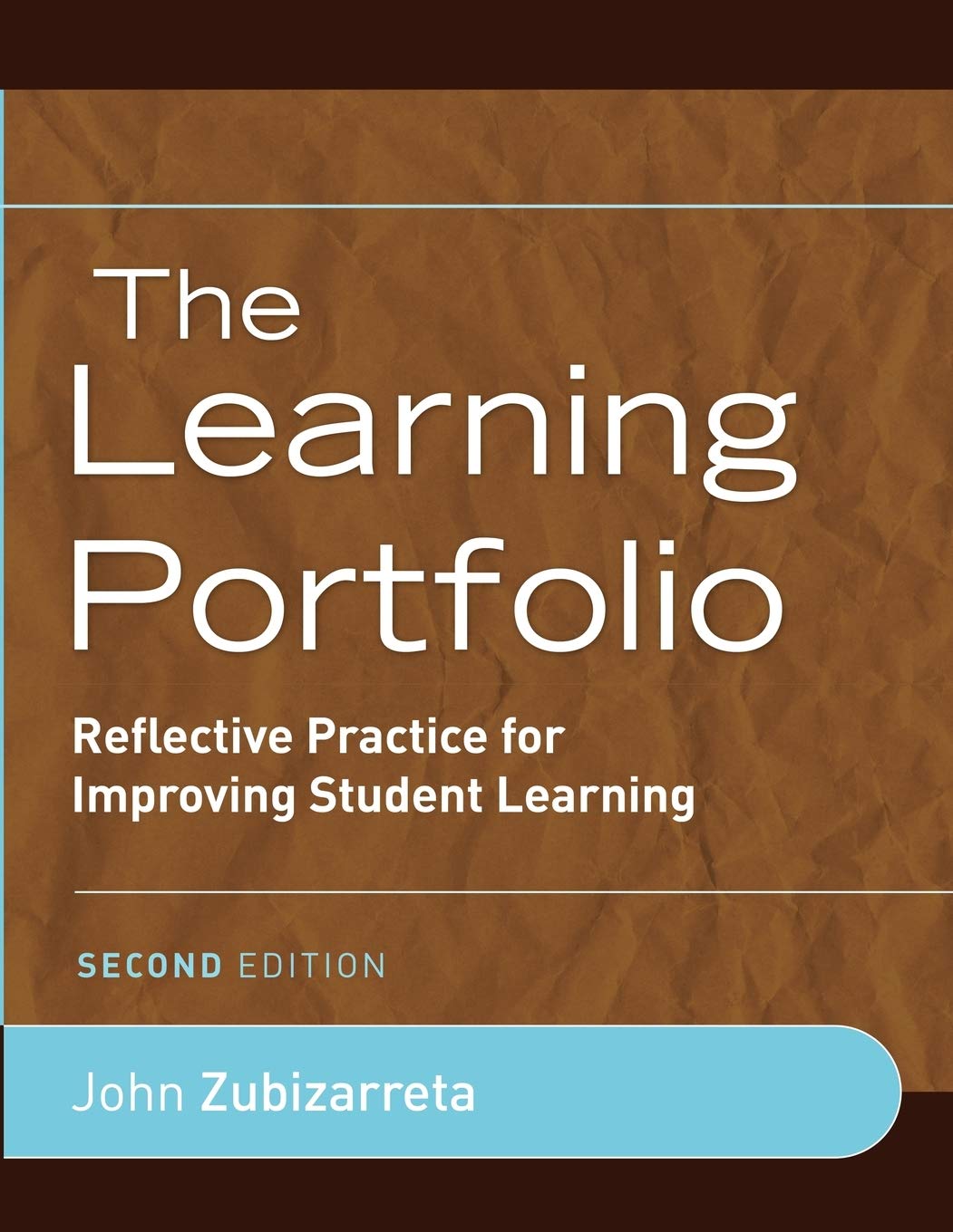 The Learning Portfolio: Reflective Practice for Improving Student Learning,Used