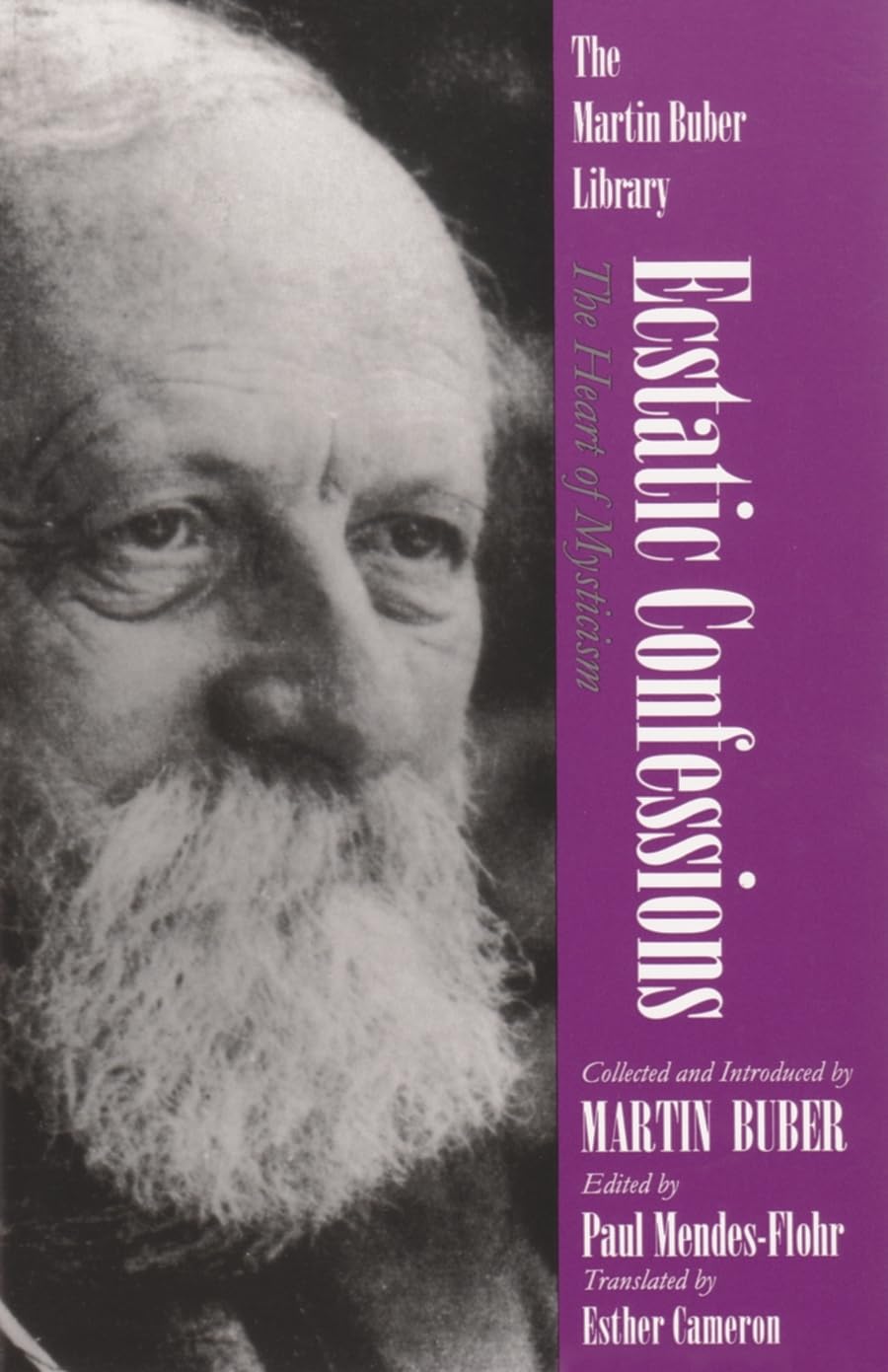 Ecstatic Confessions: The Heart Of Mysticism (Martin Buber Library),Used