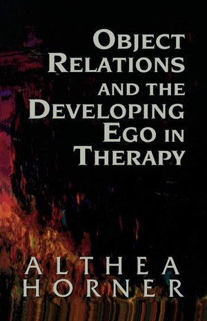 Object Relations and the Developing Ego in Therapy (Master Work),Used