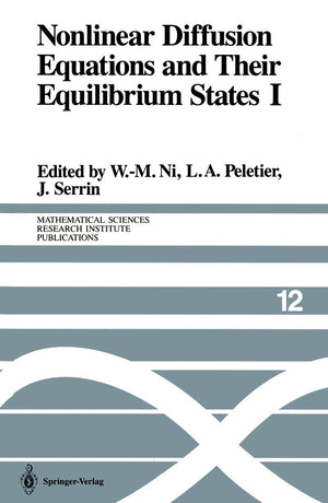 Nonlinear Diffusion Equations and Their Equilibrium States I: Proceedings of a Microprogram held August 25September 12, 1986 (M,Used