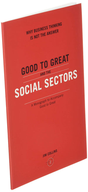 Good to Great and the Social Sectors: A Monograph to Accompany Good to Great (Good to Great, 3),Used