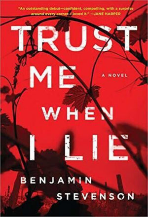 Trust Me When I Lie: A True CrimeInspired Thriller