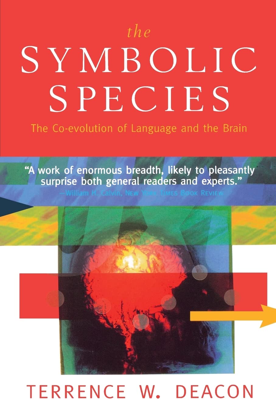 The Symbolic Species: The Coevolution of Language and the Brain,Used