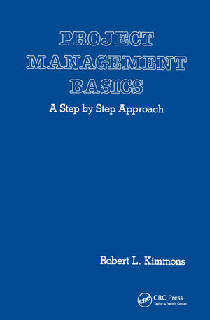 Project Management Basics: A Step By Step Approach,Used