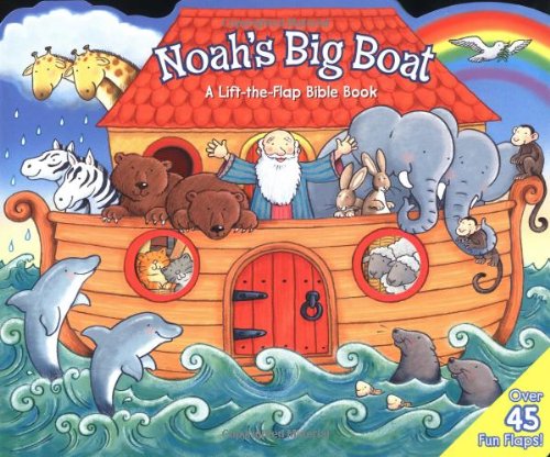 Noah's Big BoatB: A LifttheFlap Bible Book,Used