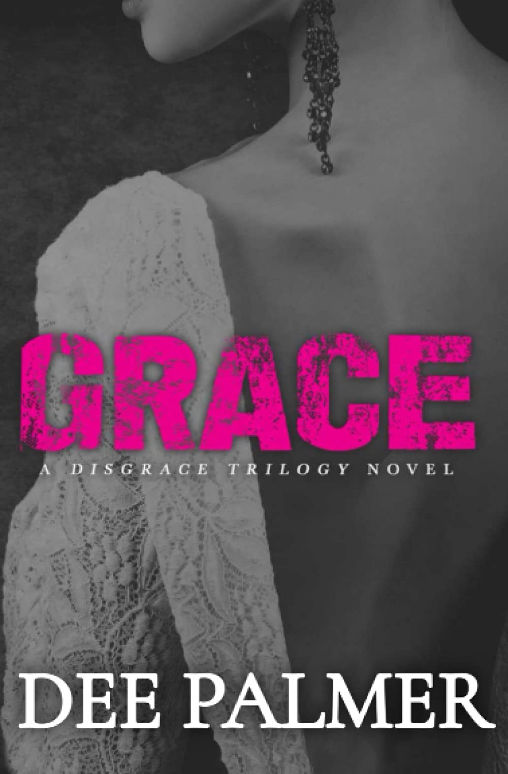 Grace: A Disgrace Trilogy Novel  Book 3,Used