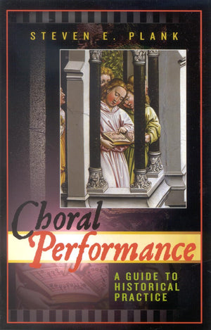 Choral Performance: A Guide To Historical Practice,Used