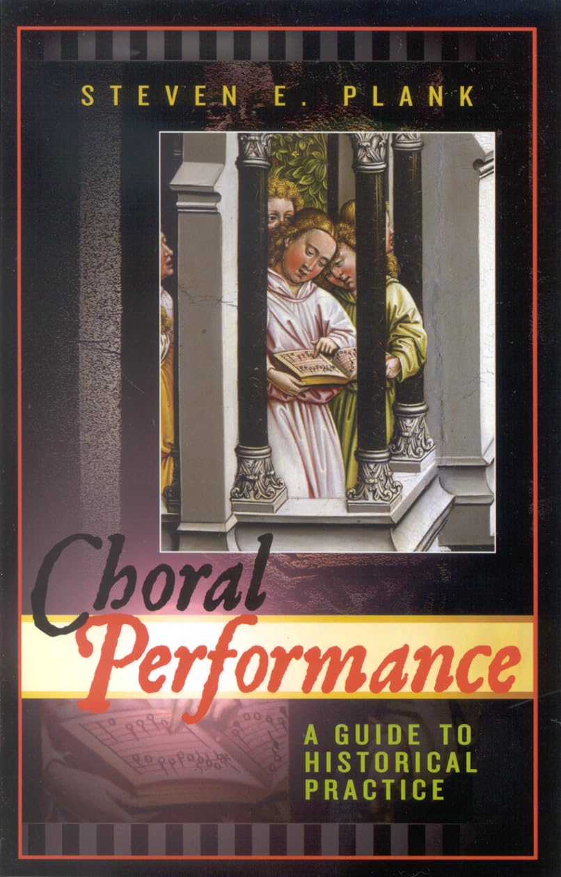 Choral Performance: A Guide To Historical Practice,Used