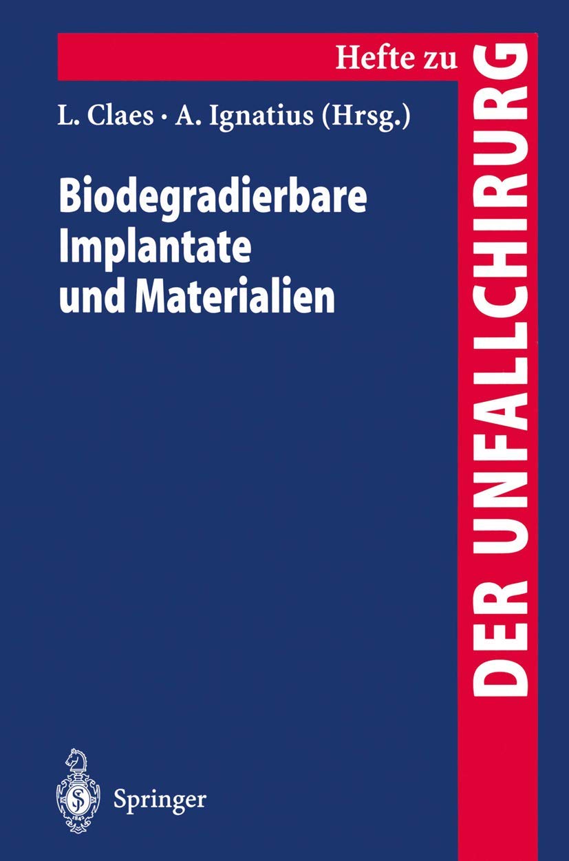 Biodegradierbare Implantate und Materialien (Hefte zur Zeitschrift 'Der Unfallchirurg', 265) (German Edition),Used