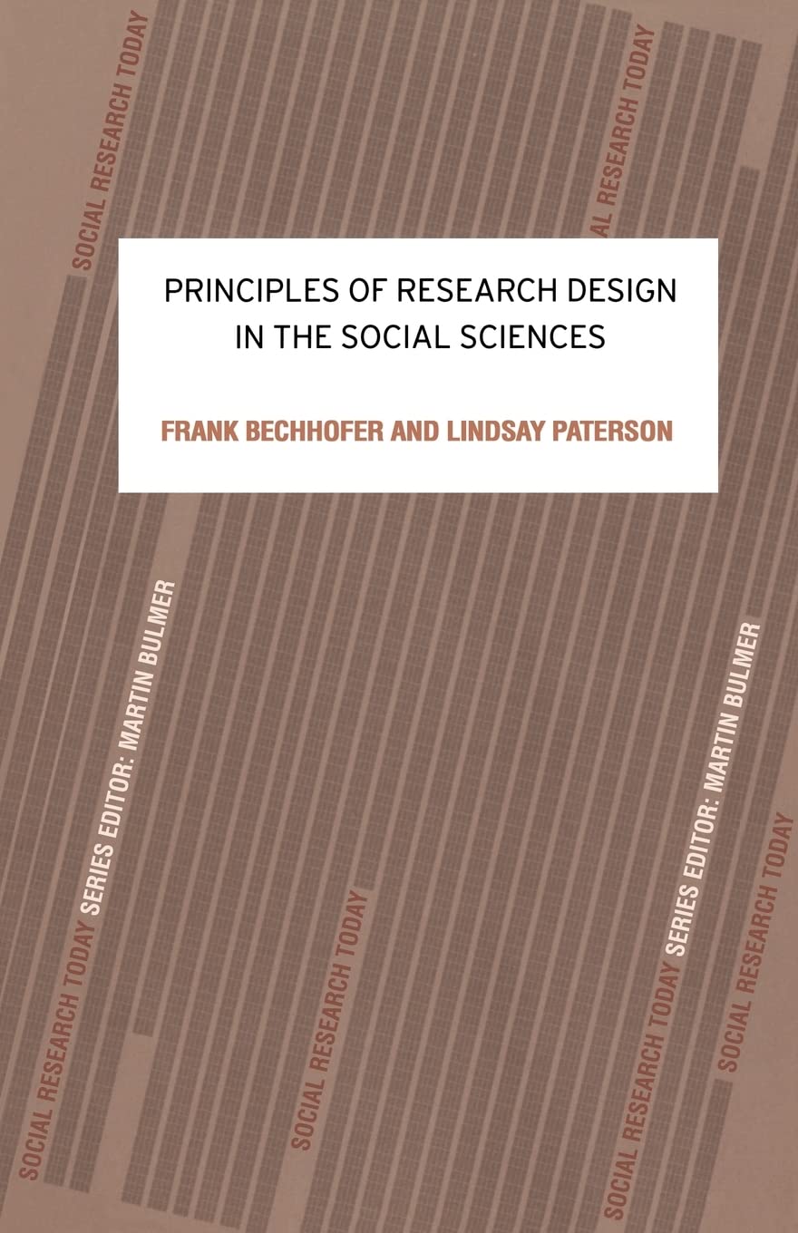Principles Of Research Design In The Social Sciences (Social Research Today),New