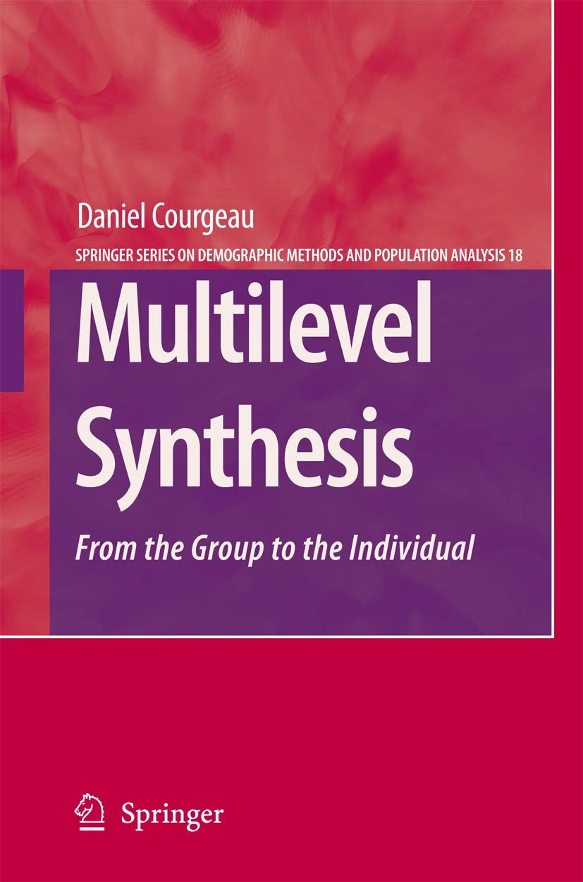 Multilevel Synthesis: From the Group to the Individual (The Springer Series on Demographic Methods and Population Analysis, 18),Used