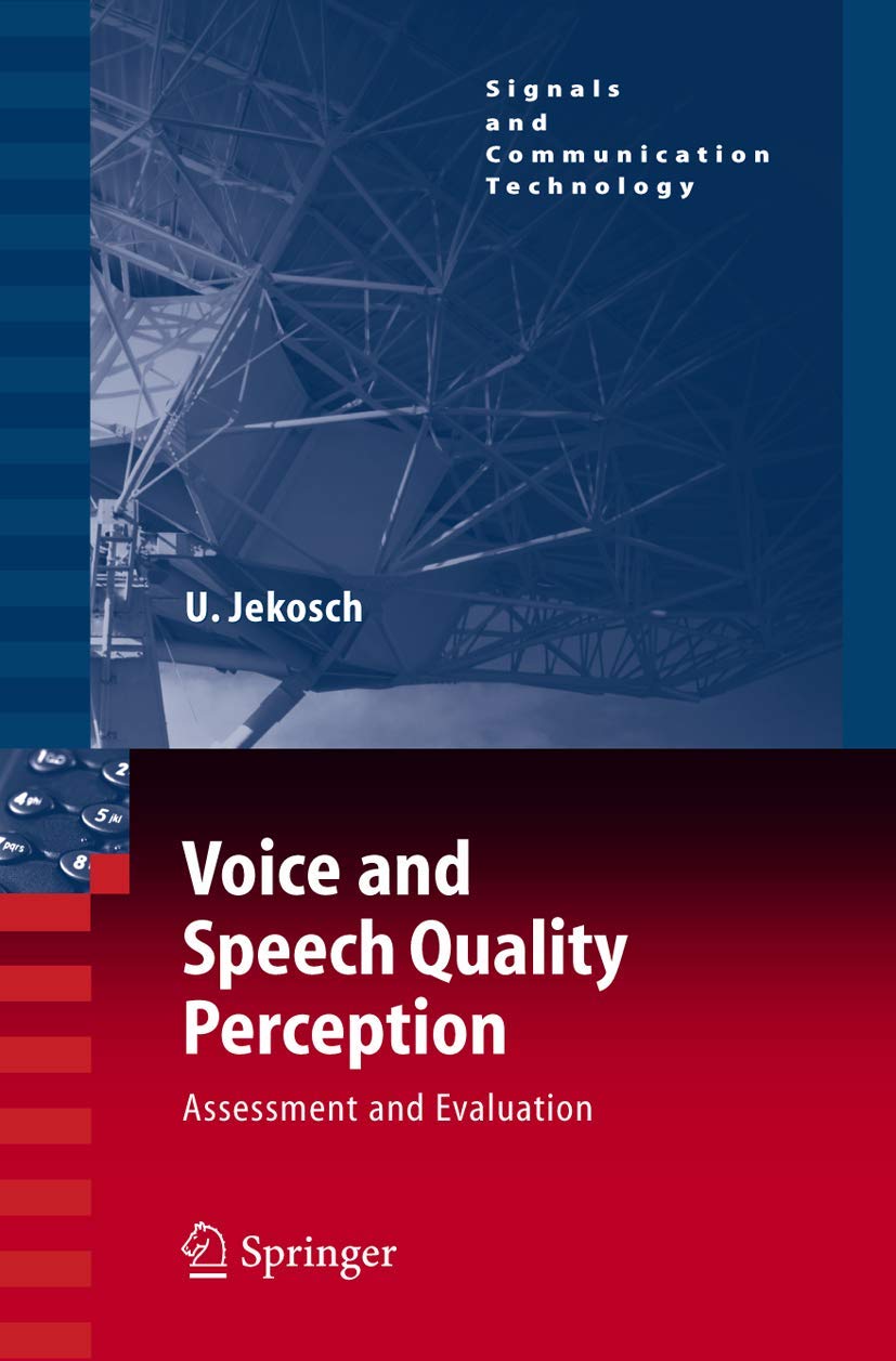 Voice and Speech Quality Perception: Assessment and Evaluation (Signals and Communication Technology),Used