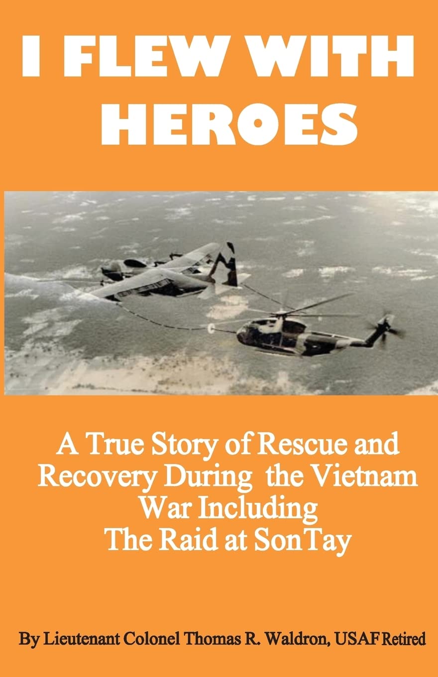 I Flew With Heroes: Gunship On The Son Tay Pow Raid,Used