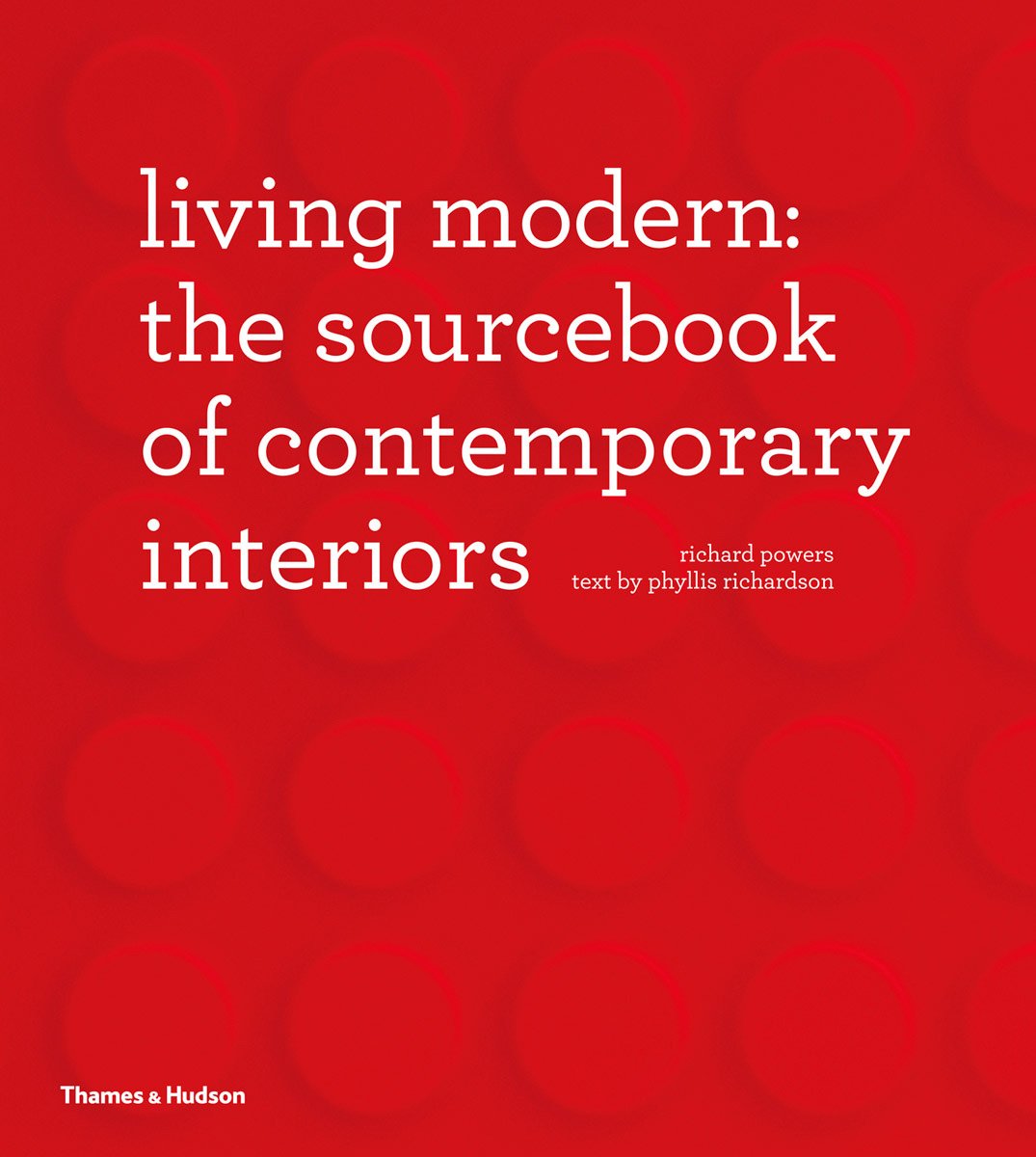 Living Modern: The Sourcebook of Contemporary Interiors,Used